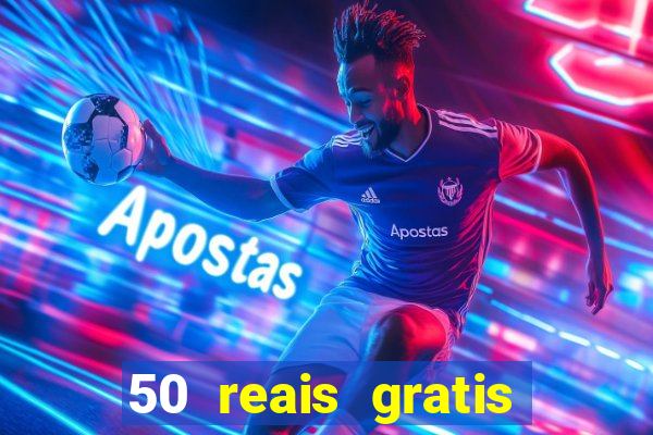 50 reais gratis para apostar