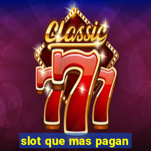 slot que mas pagan