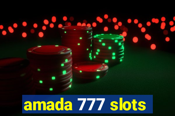 amada 777 slots