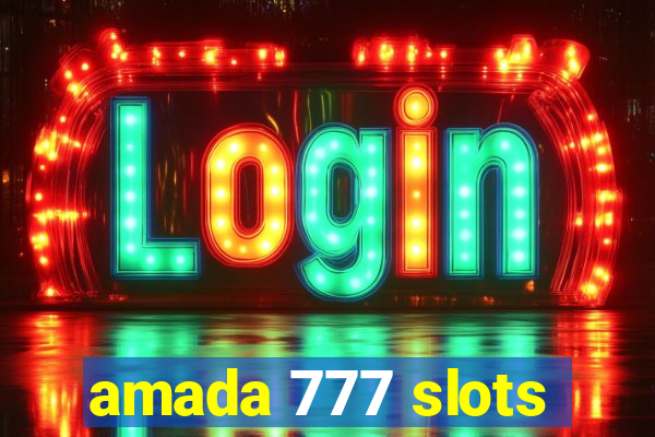 amada 777 slots