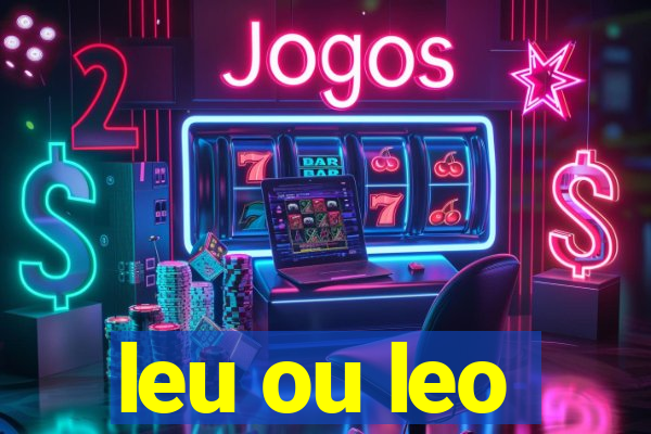 leu ou leo