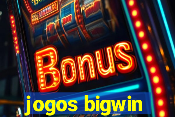 jogos bigwin