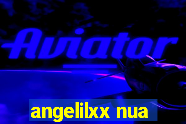 angelilxx nua