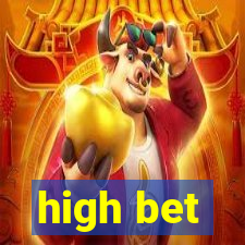 high bet