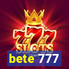 bete 777