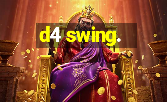 d4 swing.