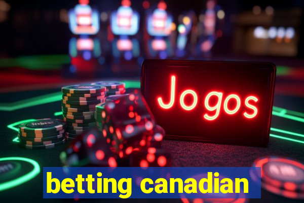 betting canadian