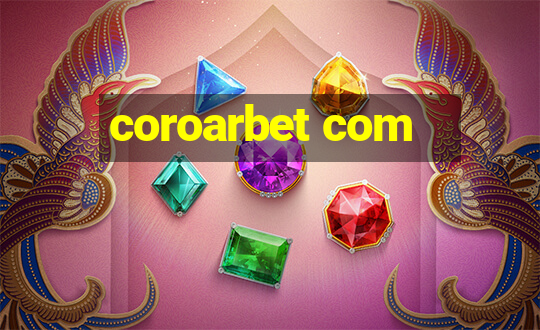 coroarbet com