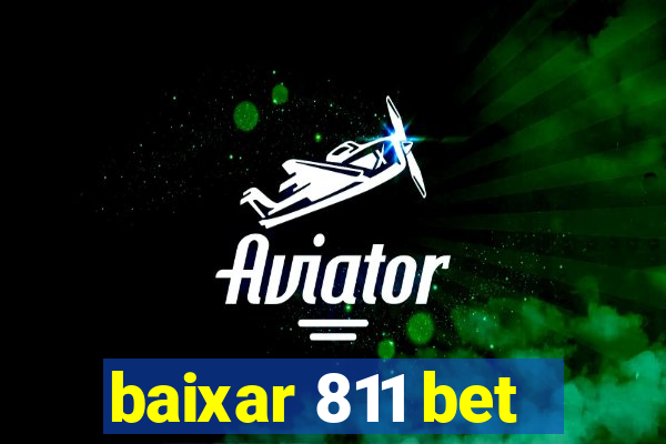 baixar 811 bet