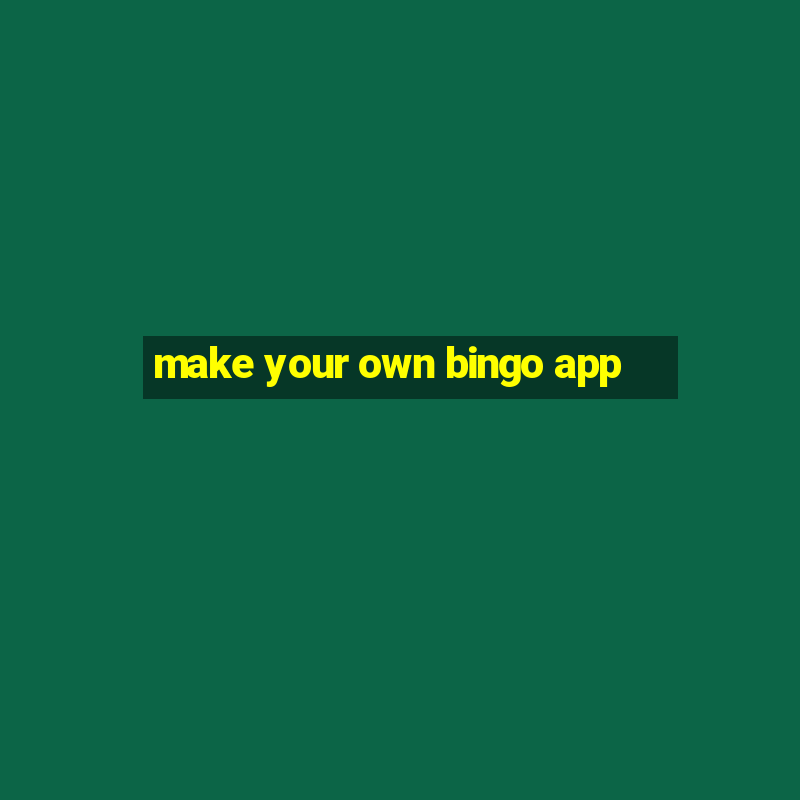 make your own bingo app