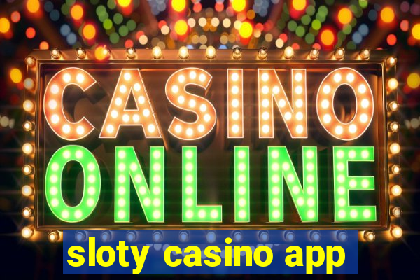 sloty casino app