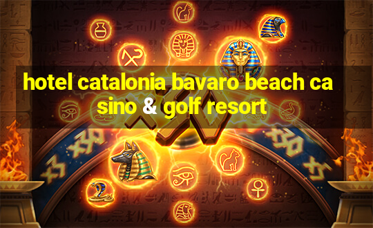 hotel catalonia bavaro beach casino & golf resort