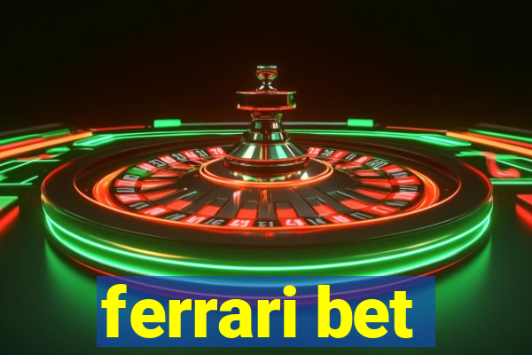 ferrari bet