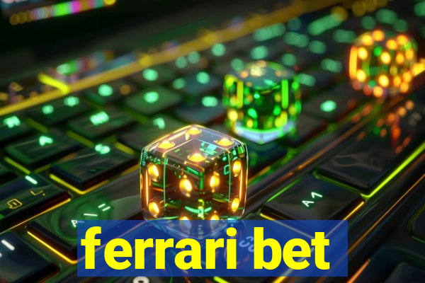 ferrari bet