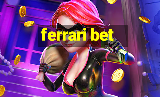 ferrari bet