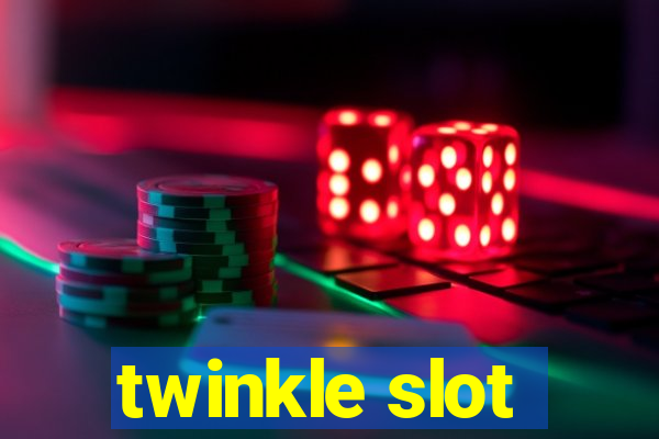 twinkle slot