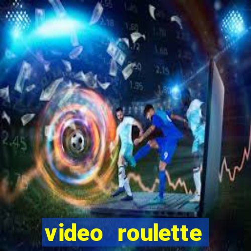 video roulette casino game