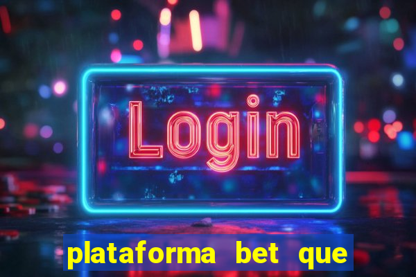 plataforma bet que paga ao se cadastrar