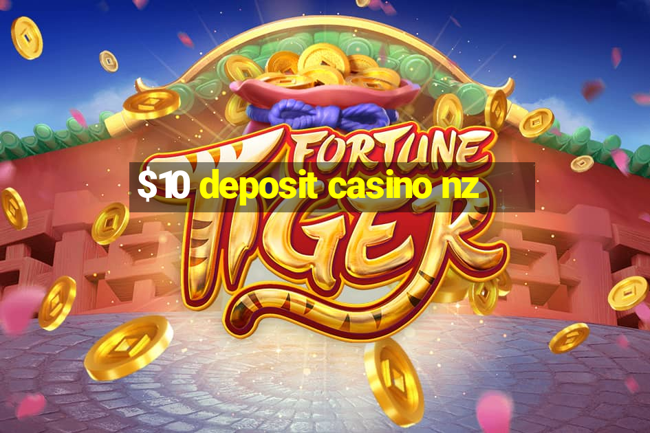 $10 deposit casino nz