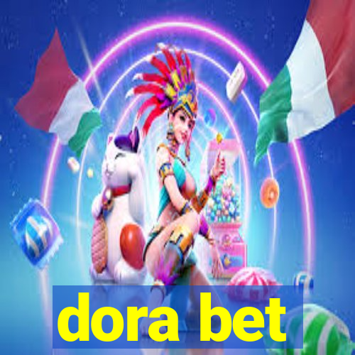 dora bet