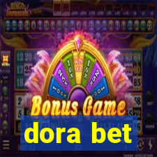 dora bet