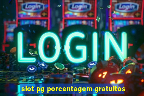 slot pg porcentagem gratuitos