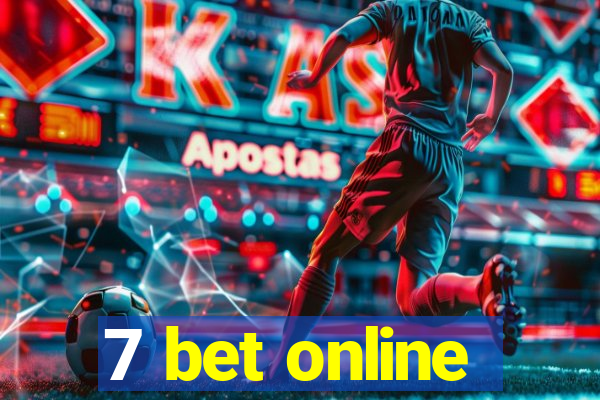 7 bet online