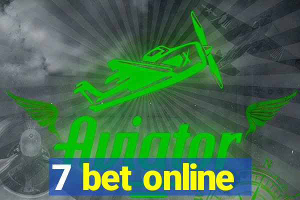 7 bet online