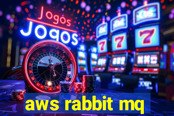 aws rabbit mq