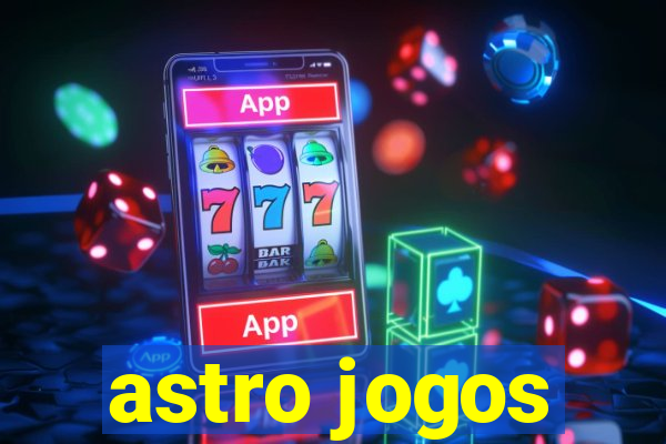 astro jogos