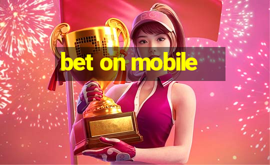 bet on mobile