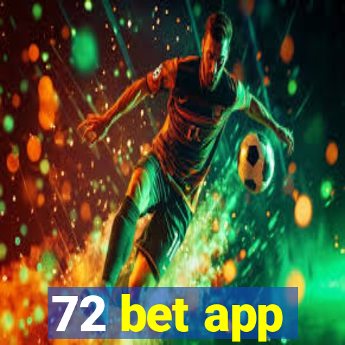 72 bet app