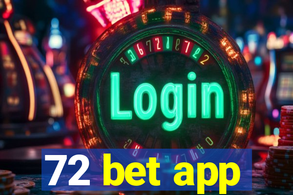 72 bet app