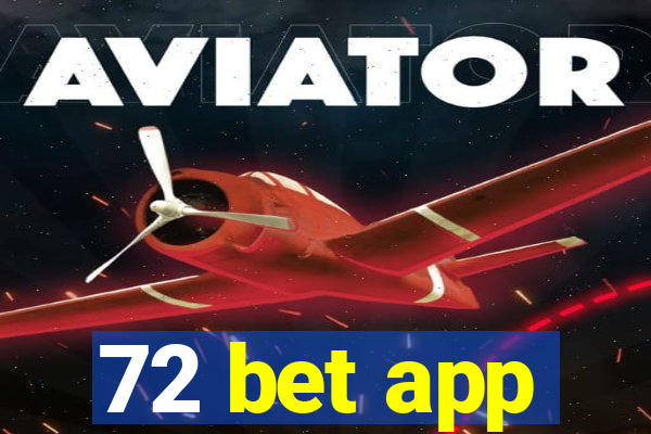 72 bet app