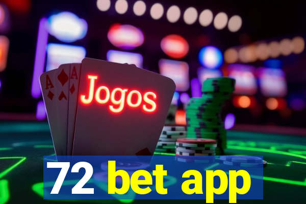 72 bet app