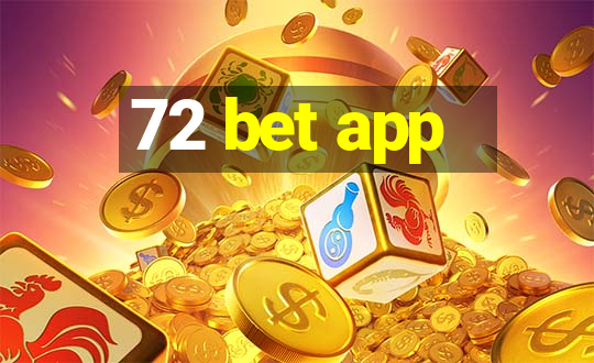 72 bet app