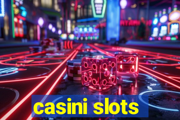 casini slots