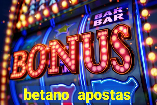 betano apostas esportivas - até r$300 de b?nus