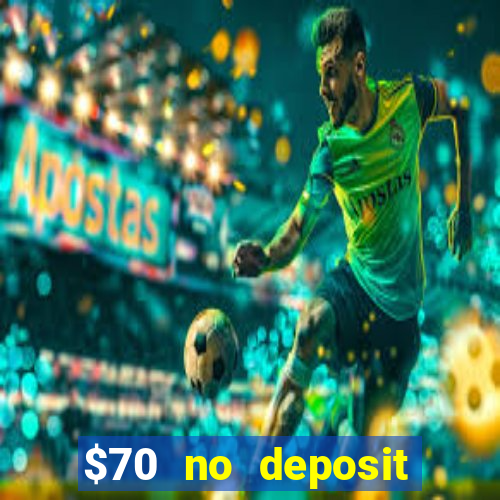 $70 no deposit casino bonus