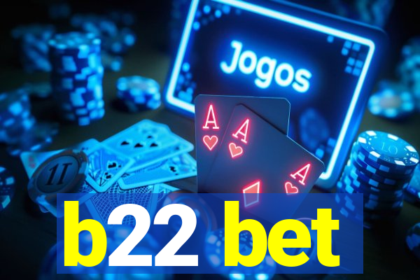 b22 bet