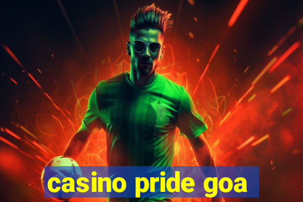 casino pride goa