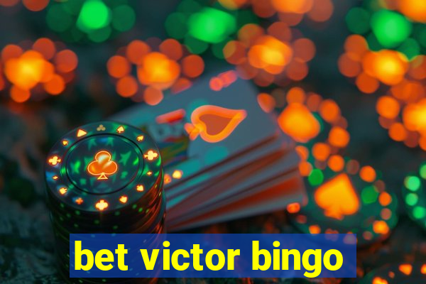 bet victor bingo