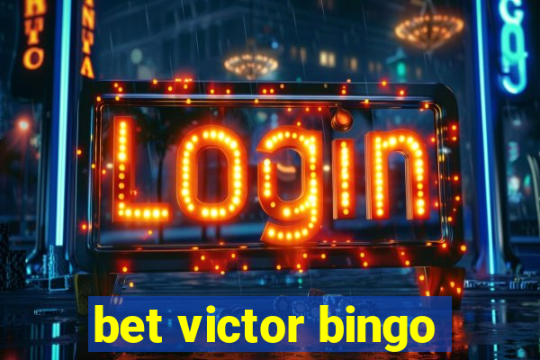 bet victor bingo