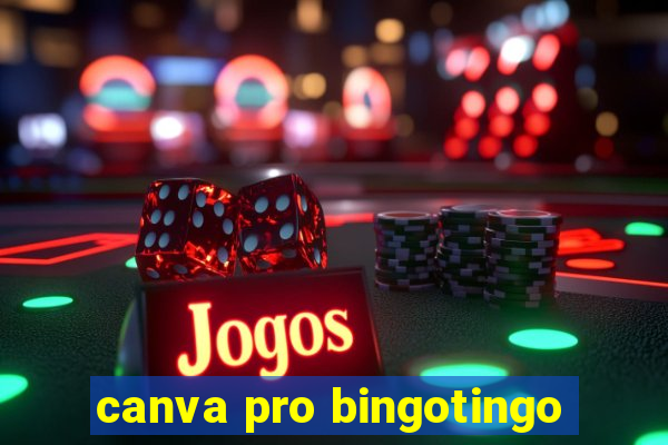 canva pro bingotingo