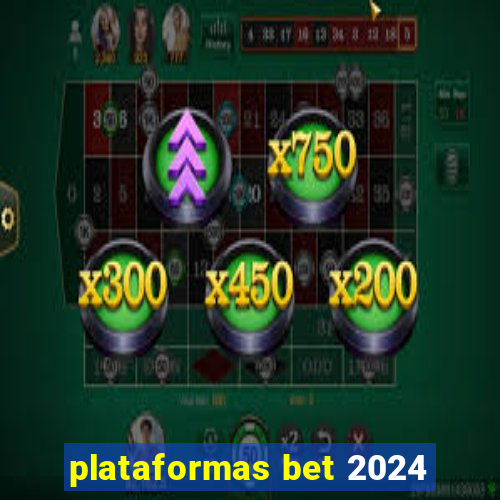 plataformas bet 2024