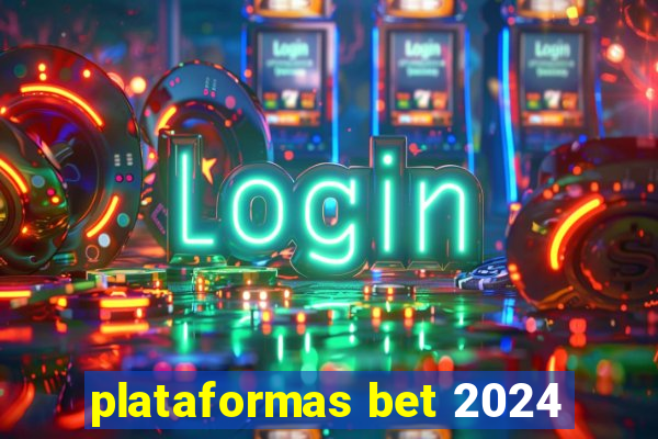 plataformas bet 2024