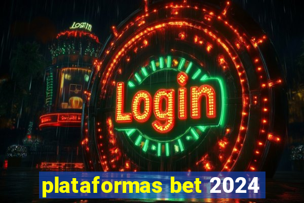 plataformas bet 2024