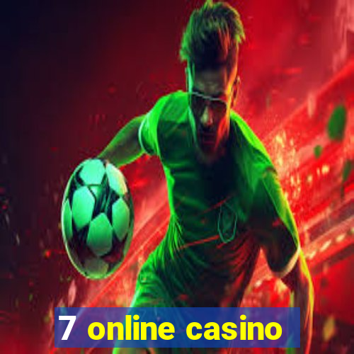 7 online casino