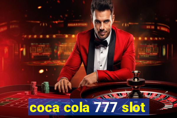 coca cola 777 slot