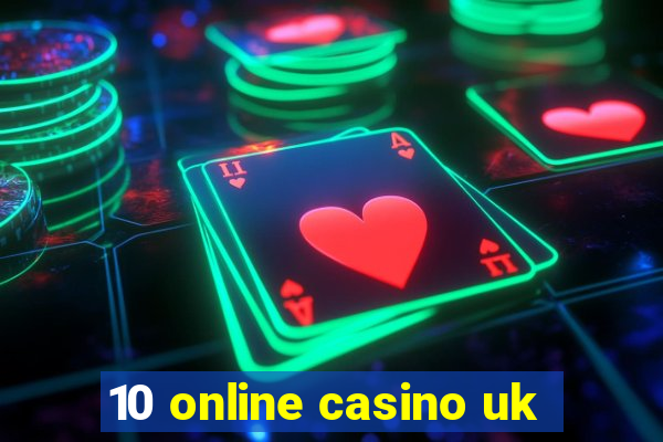 10 online casino uk